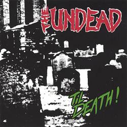 The Undead : Til Death!